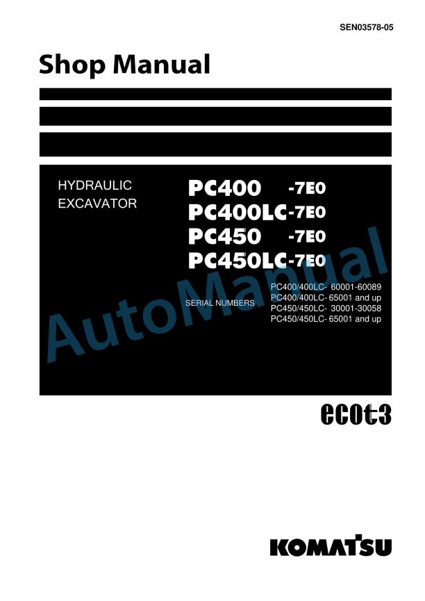 Komatsu PC400-7E0, PC400LC-7E0, PC450-7E0, PC450LC-7E0 Hydraulic Excavator Shop Manual SEN03578-05