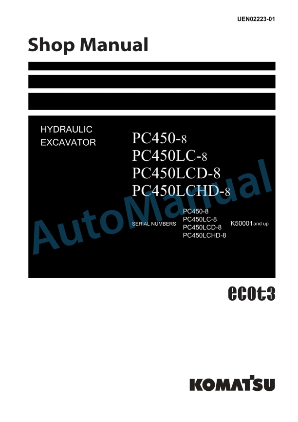 Komatsu PC450-8, PC450LC-8, PC450LCD-8, PC450LCHD-8 Hydraulic Excavator Shop Manual UEN02223-01