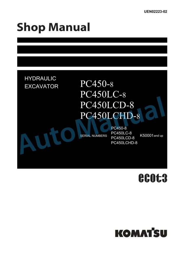 Komatsu PC450-8, PC450LC-8, PC450LCD-8, PC450LCHD-8 Hydraulic Excavator Shop Manual UEN02223-02