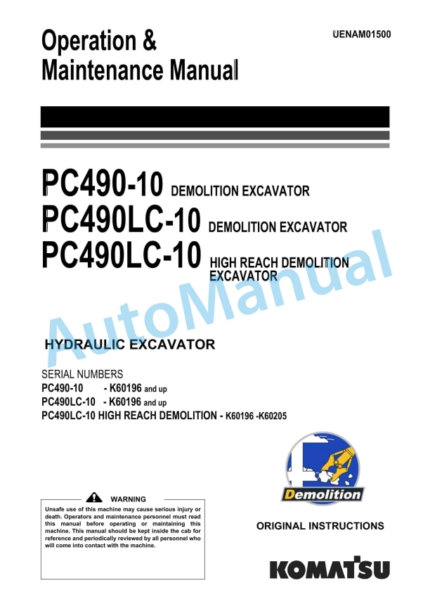Komatsu PC490-10 Demolition, PC490LC-10 Demolition, PC490LC-10 High Reach Demolition Hydraulic Excavator Operation and Maintenance Manual UENAM01500