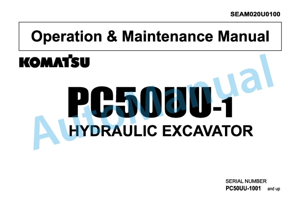 Komatsu PC50UU-1 Hydraulic Excavator Operation and Maintenance Manual SEAM020U0100