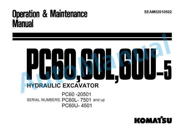 Komatsu PC60-5, PC60L-5, PC60U-5 Hydraulic Excavator Operation and Maintenance Manual SEAM02010502