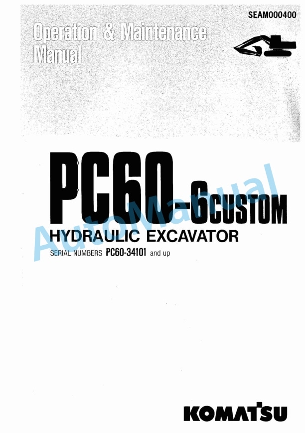 Komatsu PC60-6 Custom Hydraulic Excavator Operation and Maintenance Manual SEAM000400