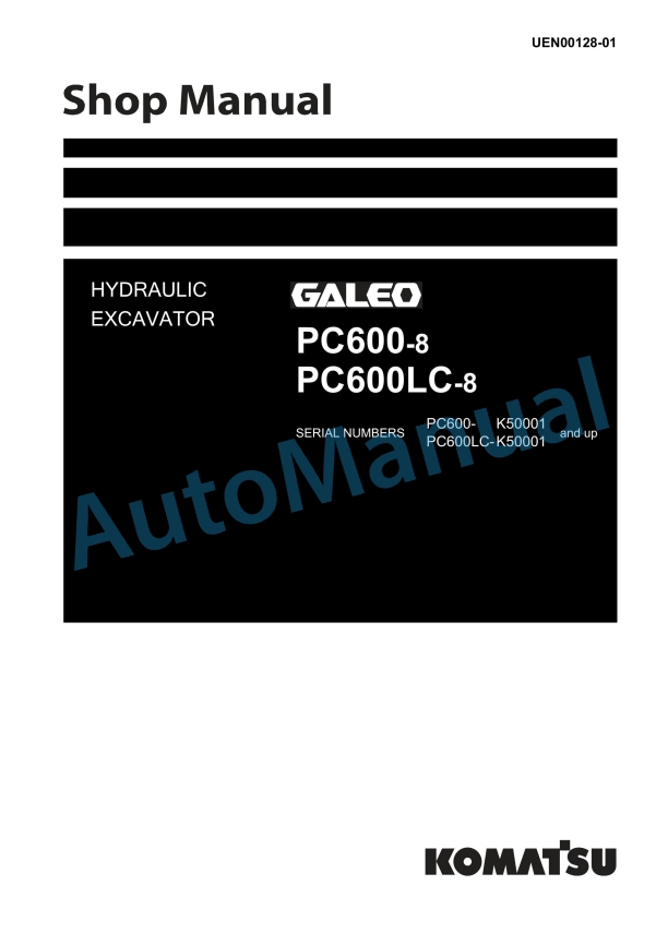 Komatsu PC600-8, PC600LC-8 Galeo Hydraulic Excavator Shop Manual UEN00128-01