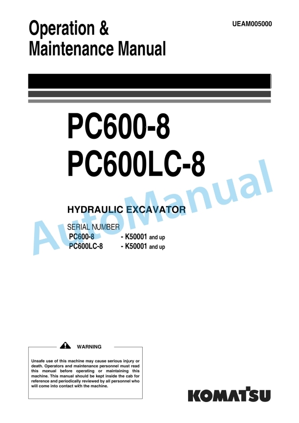 Komatsu PC600-8, PC600LC-8 Hydraulic Excavator Operation and Maintenance Manual UEAM005000