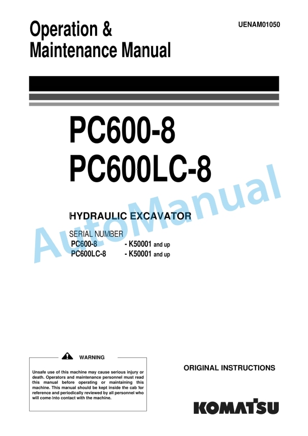 Komatsu PC600-8, PC600LC-8 Hydraulic Excavator Operation and Maintenance Manual UENAM01050