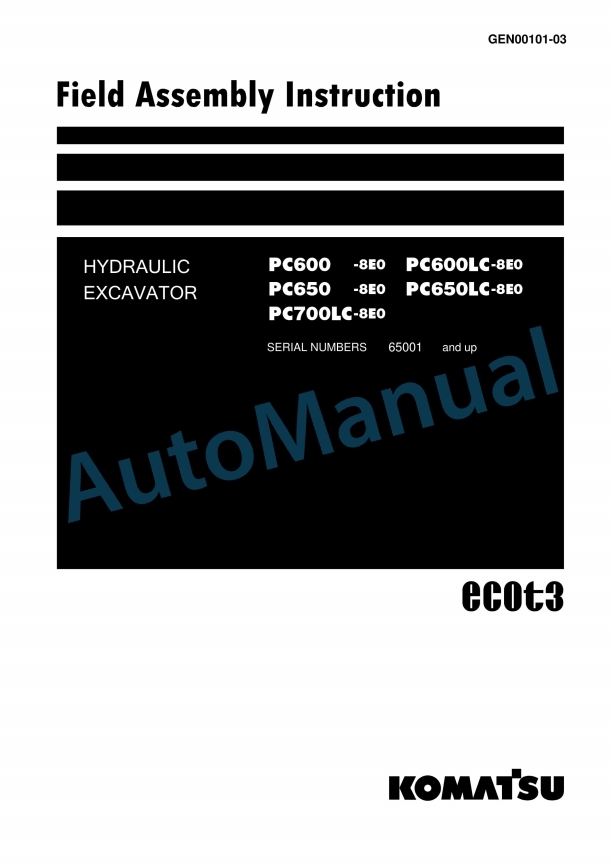 Komatsu PC600-8E0, PC600LC-8E0, PC650-8E0, PC650LC-8E0, PC700LC-8E0 Hydraulic Excavator Field Assembly Instruction GEN00101-03