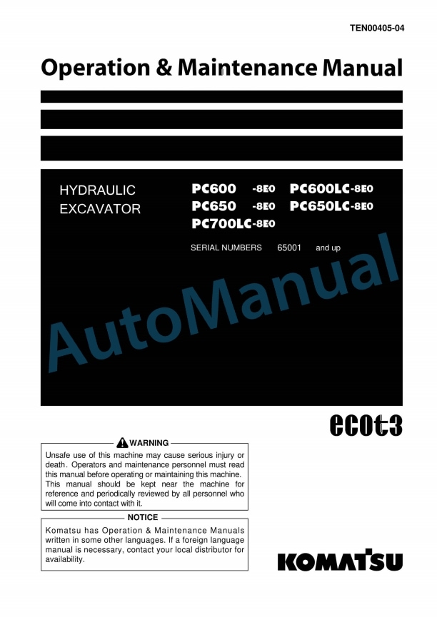 Komatsu PC600-8E0, PC600LC-8E0, PC650-8E0, PC650LC-8E0, PC700LC-8E0 Hydraulic Excavator Operation and Maintenance Manual TEN00405-04