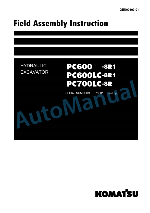 Komatsu PC600-8R1, PC600LC-8R1, PC700LC-8R Hydraulic Excavator Field Assembly Instruction GEN00103-01