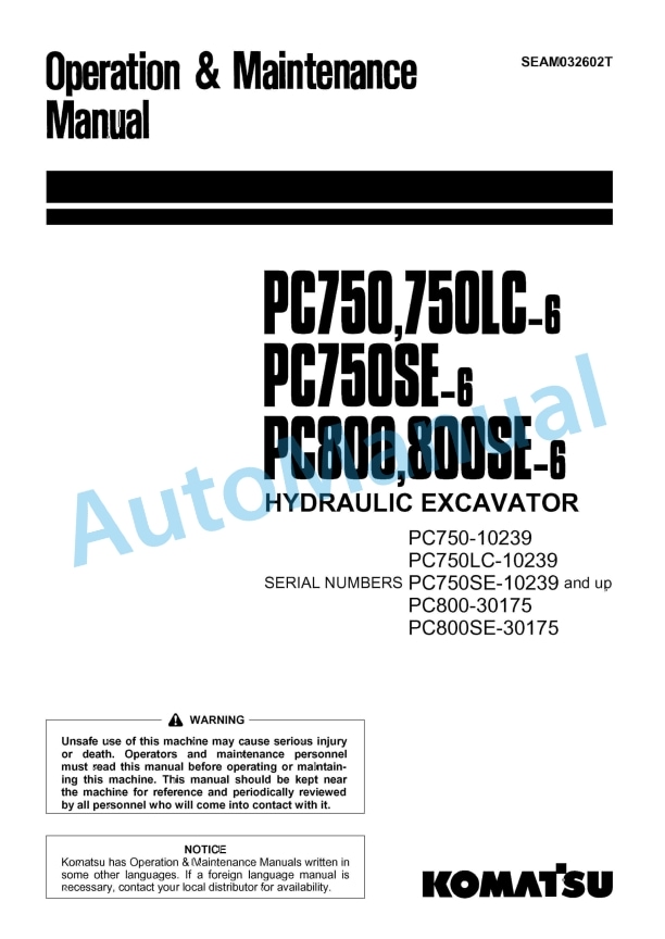 Komatsu PC750-6, PC750LC-6, PC750SE-6, PC800-6, PC800SE-6 Hydraulic Excavator Operation and Maintenance Manual SEAM032602T