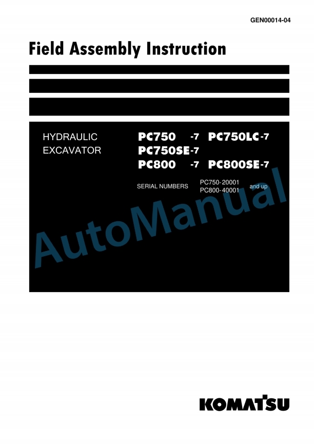 Komatsu PC750-7, PC750LC-7, PC750SE-7, PC800-7, PC800SE-7 Hydraulic Excavator Field Assembly Instruction GEN00014-04
