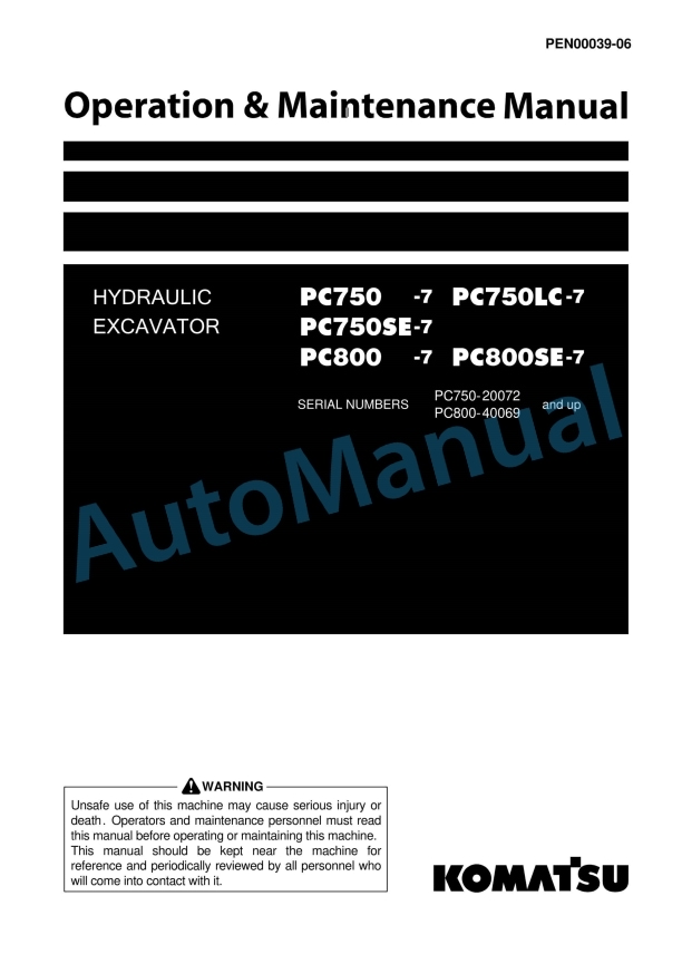 Komatsu PC750-7, PC750LC-7, PC750SE-7, PC800-7, PC800SE-7 Hydraulic Excavator Operation and Maintenance Manual PEN00039-06