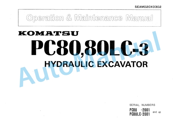 Komatsu PC80-3, PC80LC-3 Hydraulic Excavator Operation and Maintenance Manual SEAM020X0302
