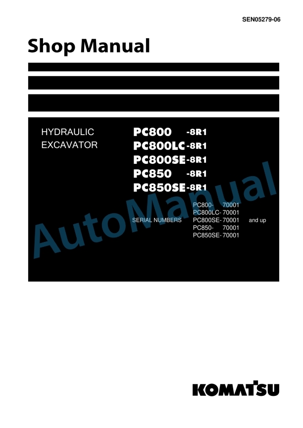 Komatsu PC800-8R1, PC800LC-8R1, PC800SE-8R1, PC850-8R1, PC850SE-8R1 Hydraulic Excavator Shop Manual SEN05279-06