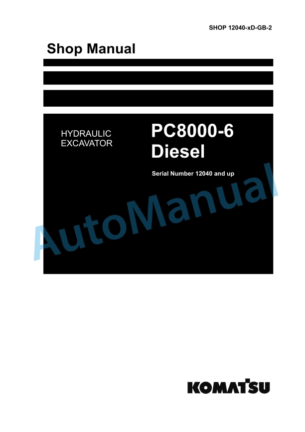 Komatsu PC8000-6 Diesel Hydraulic Excavator Shop Manual 12040-xD-GB-2