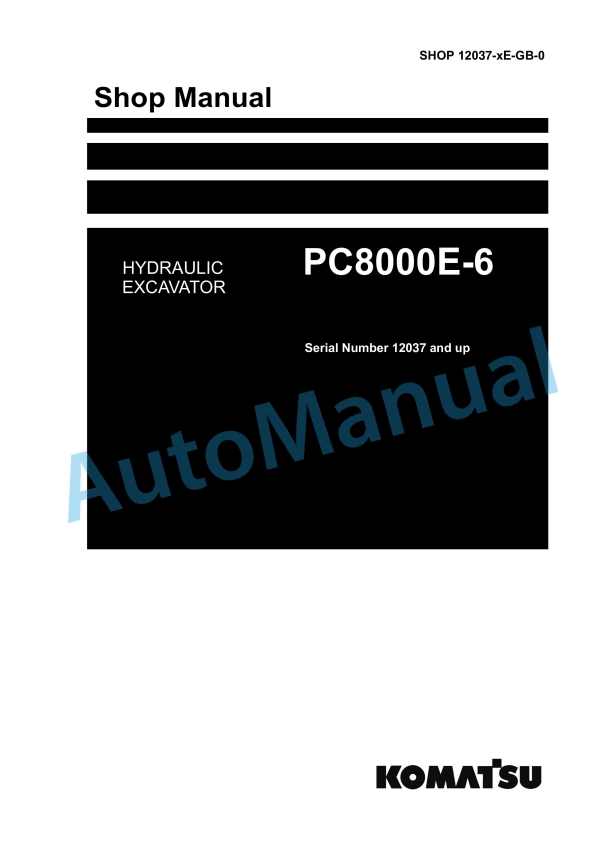 Komatsu PC8000E-6 Hydraulic Excavator Shop Manual GZEBM12037-0