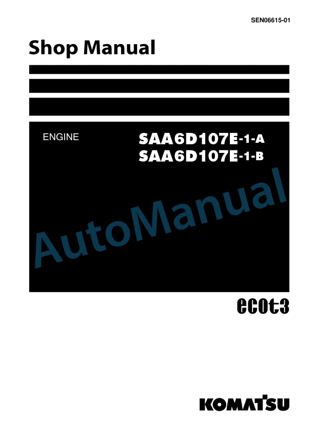 Komatsu SAA6D107E-1-A, SAA6D107E-1-B Engine Shop Manual SEN06615-01