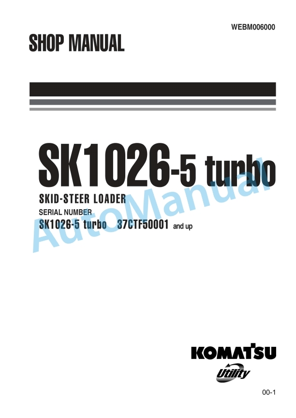 Komatsu SK1026-5 Turbo Skid Steer Loader Shop Manual WEBM006000