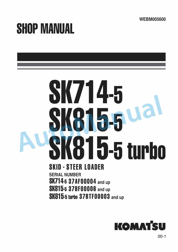 Komatsu SK714-5, SK815-5, SK815-5 Turbo Skid Steer Loader Shop Manual WEBD005600