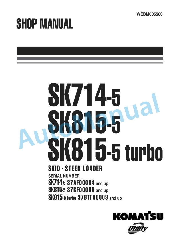 Komatsu SK714-5, SK815-5, SK815-5 Turbo Skid Steer Loader Shop Manual WEBM005500