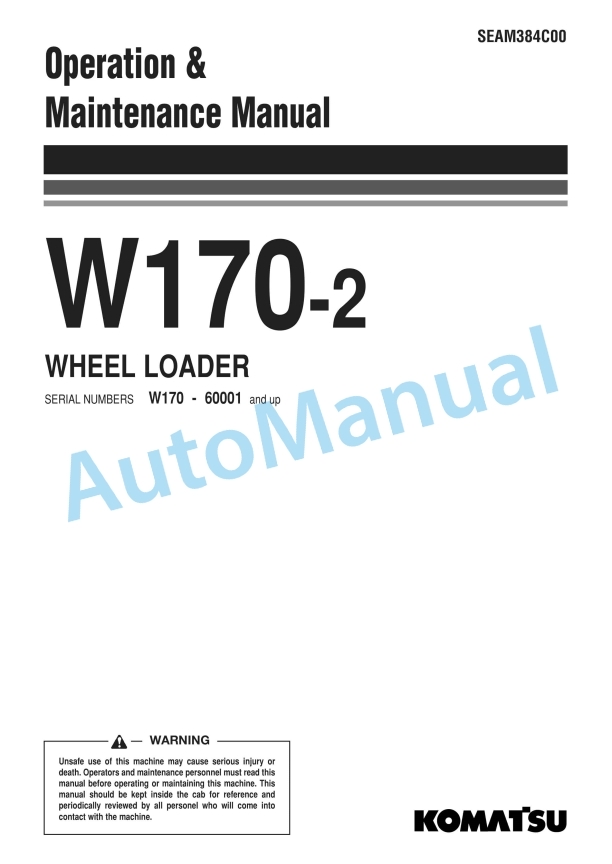 Komatsu W170-2 Wheel Loader Operation and Maintenance Manual SEAM384C00