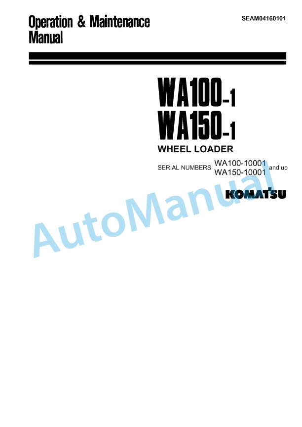Komatsu WA100-1, WA150-1 Wheel Loader Operation and Maintenance Manual SEAM04160101