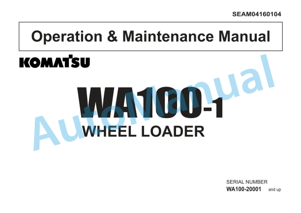 Komatsu WA100-1 Wheel Loader Operation and Maintenance Manual SEAM04160104