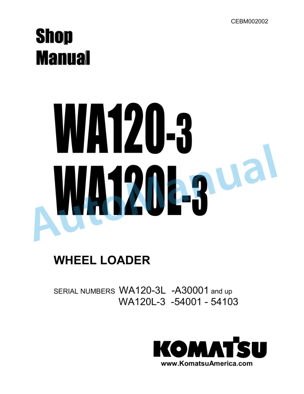 Komatsu WA120-3, WA120L-3 Wheel Loader Shop Manual CEBM002002