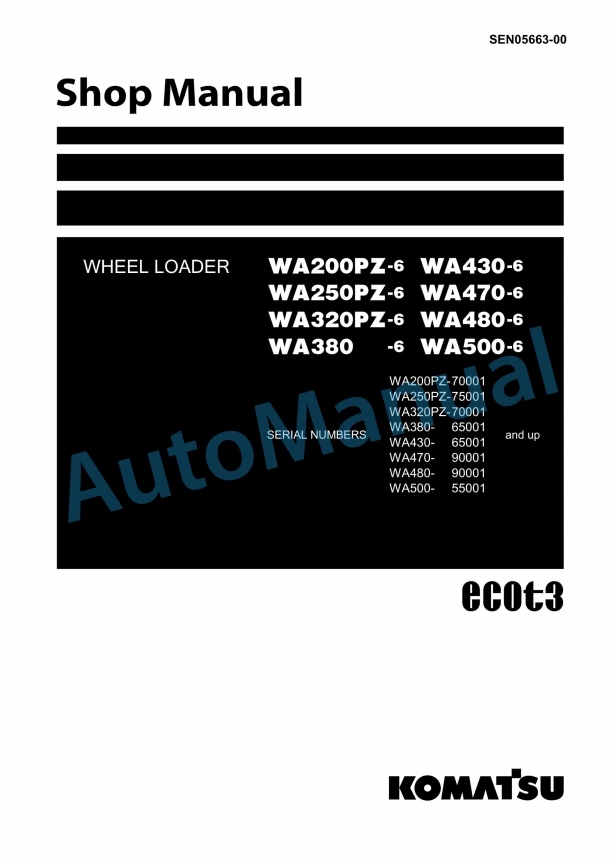 Komatsu WA200PZ-6, WA250PZ-6, WA320PZ-6, WA380-6, WA430-6, WA470-6, WA480-6, WA500-6 Wheel Loader Shop Manual SEN05663-00
