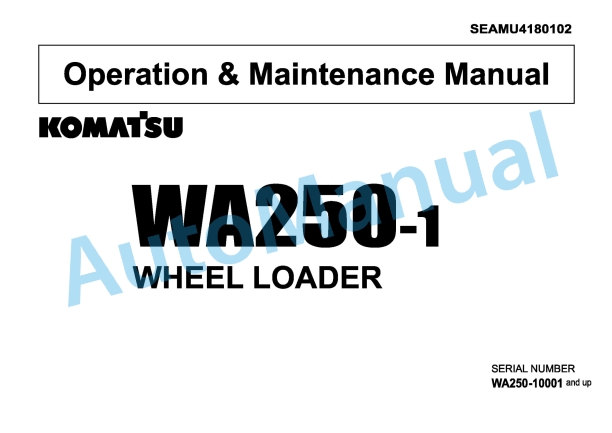 Komatsu WA250-1 Wheel Loader Operation and Maintenance Manual SEAMU4180102