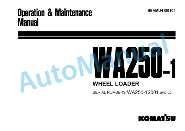 Komatsu WA250-1 Wheel Loader Operation and Maintenance Manual SEAMU4180104