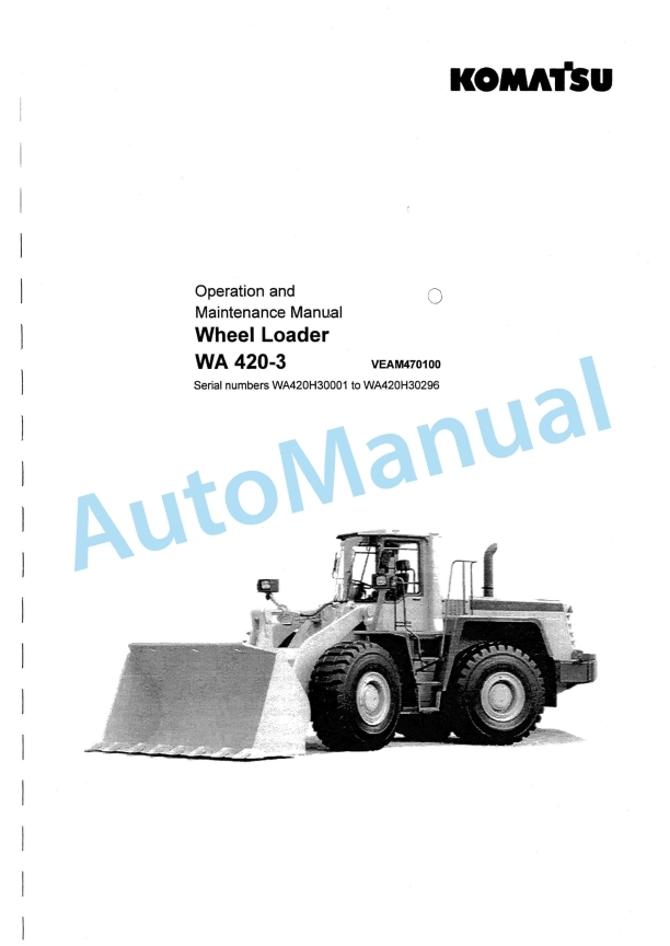 Komatsu WA420-3 Wheel Loader Operation and Maintenance Manual VEAM470100