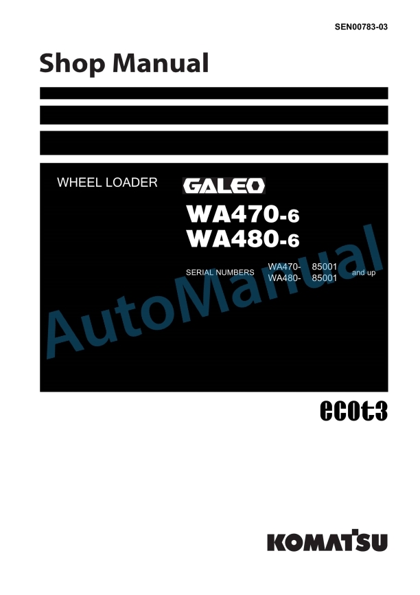Komatsu WA470-6, WA480-6 Galeo Wheel Loader Shop Manual SEN00783-03