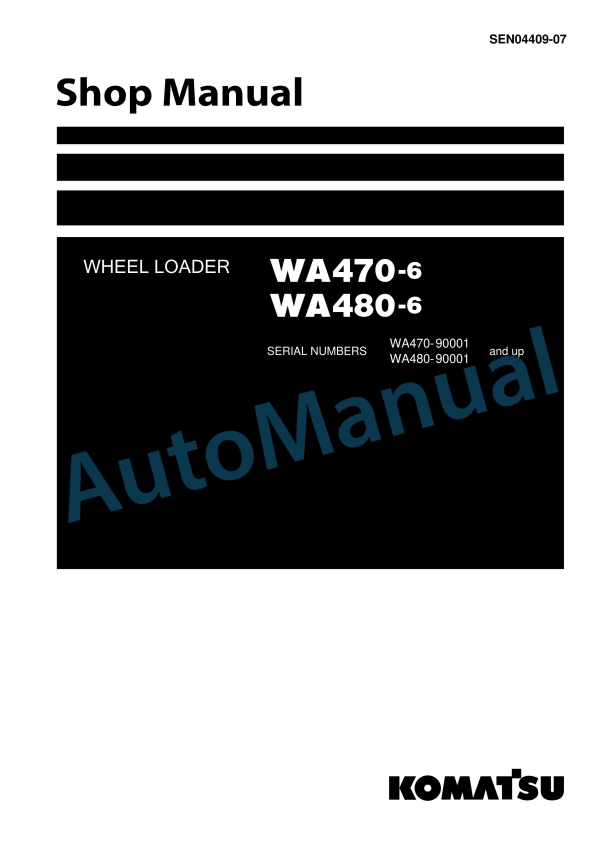 Komatsu WA470-6, WA480-6 Wheel Loader Shop Manual SEN04409-07