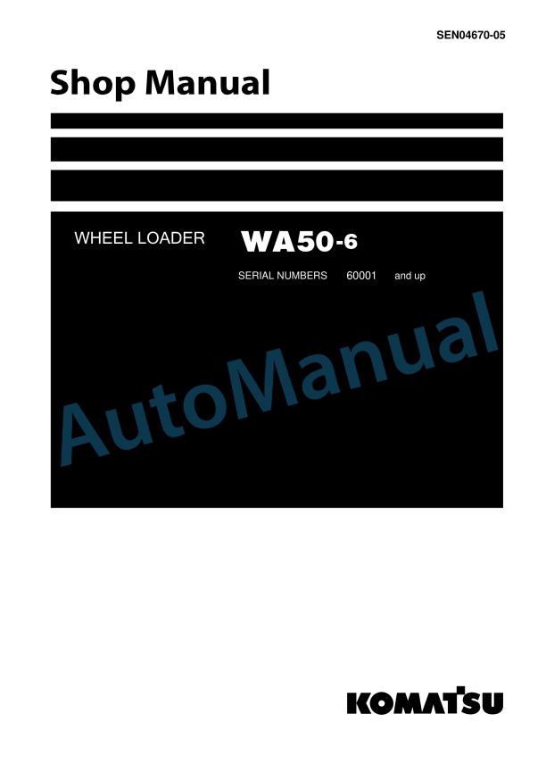 Komatsu WA50-6 Wheel Loader Shop Manual SEN04670-05