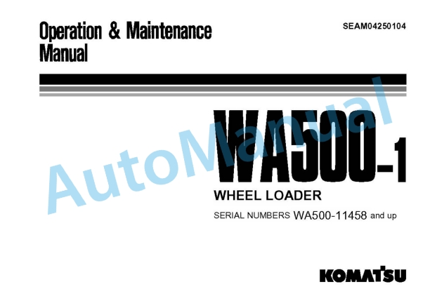 Komatsu WA500-1 Wheel Loader Operation and Maintenance Manual SEAM04250104
