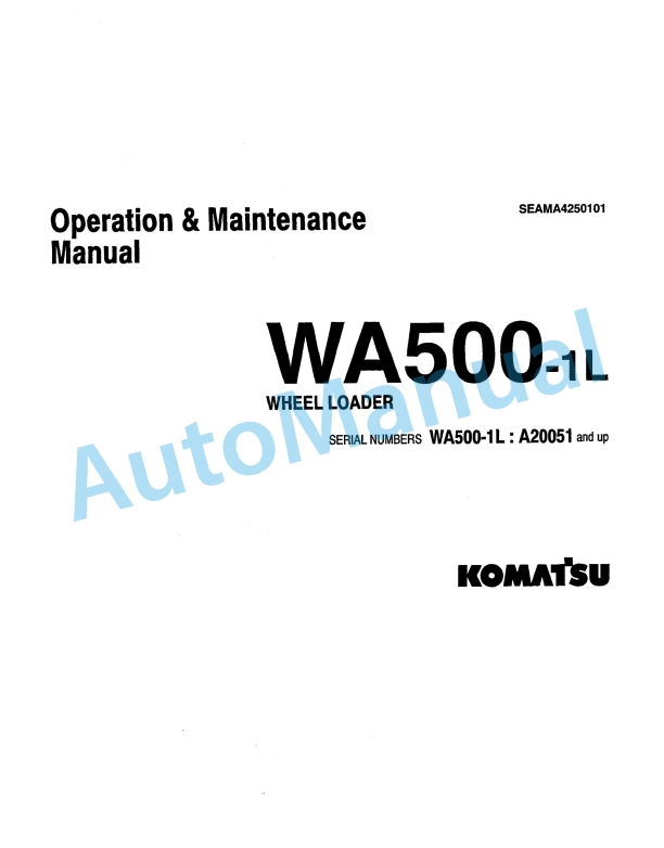 Komatsu WA500-1L Wheel Loader Operation and Maintenance Manual SEAMA4250101