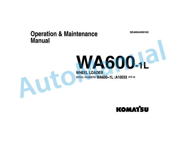 Komatsu WA600-1L Wheel Loader Operation and Maintenance Manual SEAMA4260100