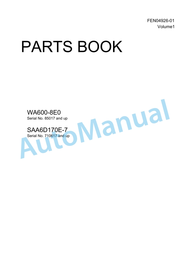 Komatsu WA600-8E0 Wheel Loader Parts Manual FEN04926-01_Volume1