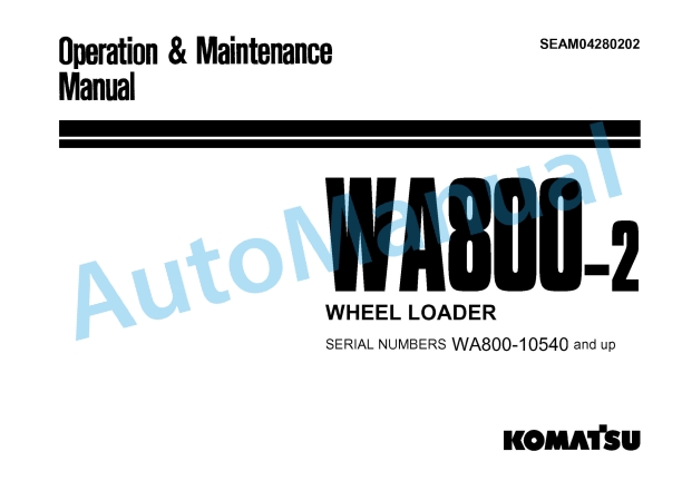 Komatsu WA800-2 Wheel Loader Operation and Maintenance Manual SEAM04280202