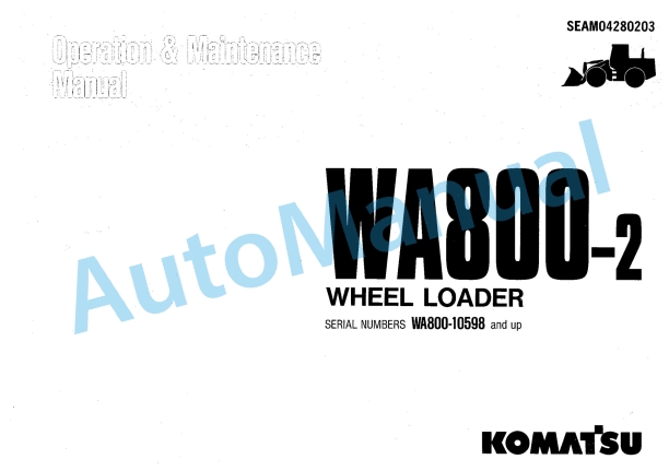 Komatsu WA800-2 Wheel Loader Operation and Maintenance Manual SEAM04280203