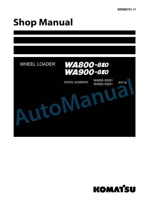 Komatsu WA800-8E0, WA900-8E0 Wheel Loader Shop Manual SEN06751-11