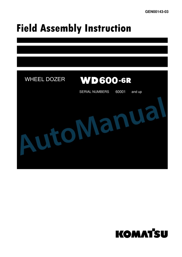 Komatsu WD600-6R Wheel Dozer Field Assembly Manual GEN00143-03
