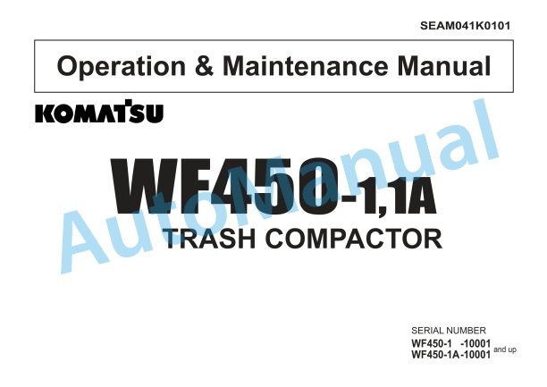 Komatsu WF450-1, WF450-1A Trash Compactor Operation and Maintenance Manual SEAM041K0101