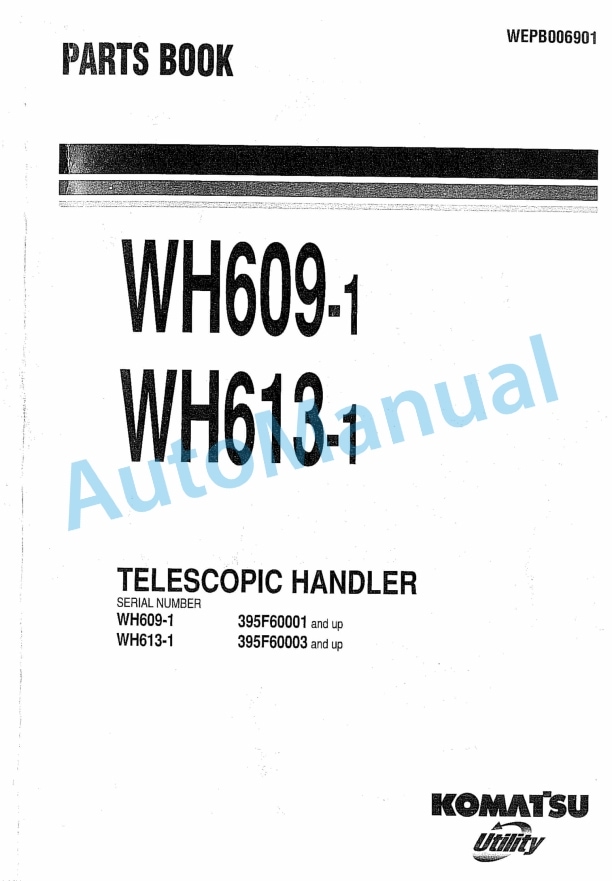 Komatsu WH609-1, WH613-1 Telescopic Handler Parts Manual WEPB006901