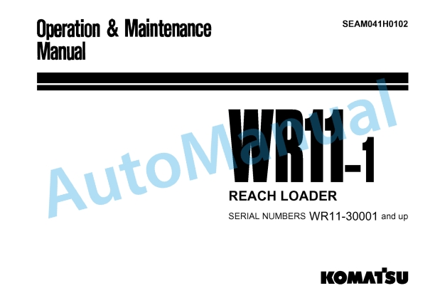 Komatsu WR11-1 Reach Loader Operation and Maintenance Manual SEAM041H0102