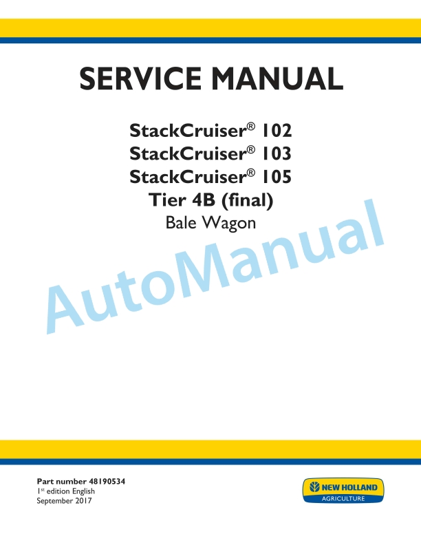 New Holland 102, 103, 105 StackCruiser Tier 4B Final Bale Wagon Service Manual 48190534