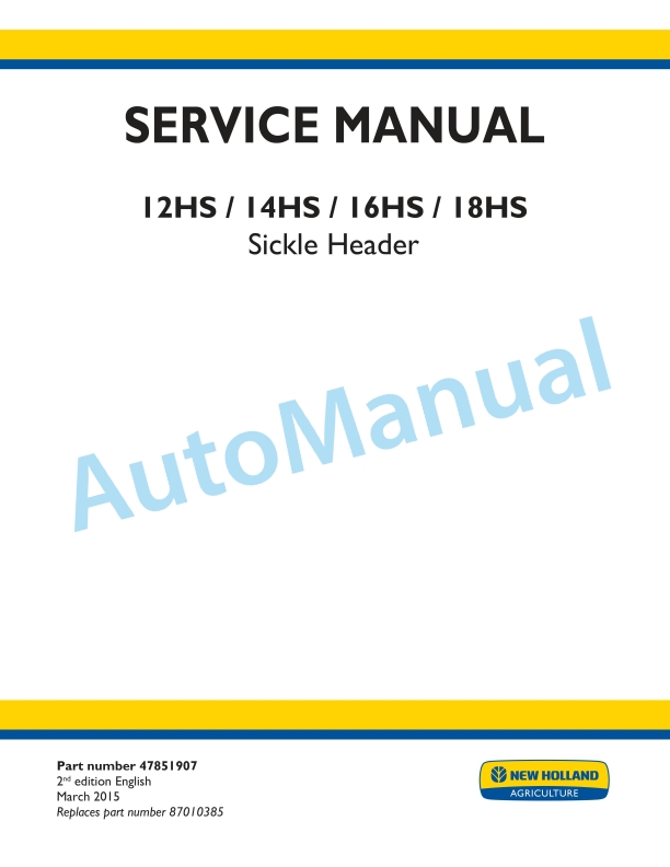 New Holland 12HS, 14HS, 16HS, 18HS Sickle Header Service Manual 47851907