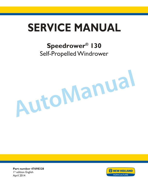 New Holland 130 Speedrower Self-Propelled Windrower Service Manual 47698328