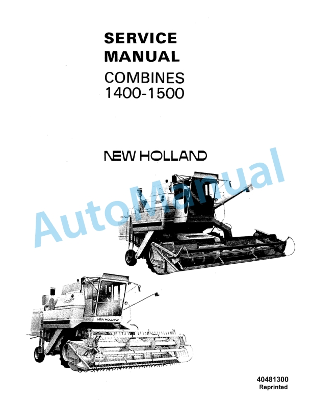 New Holland 1400, 1500 Combine Tractor Service Manual 40481300
